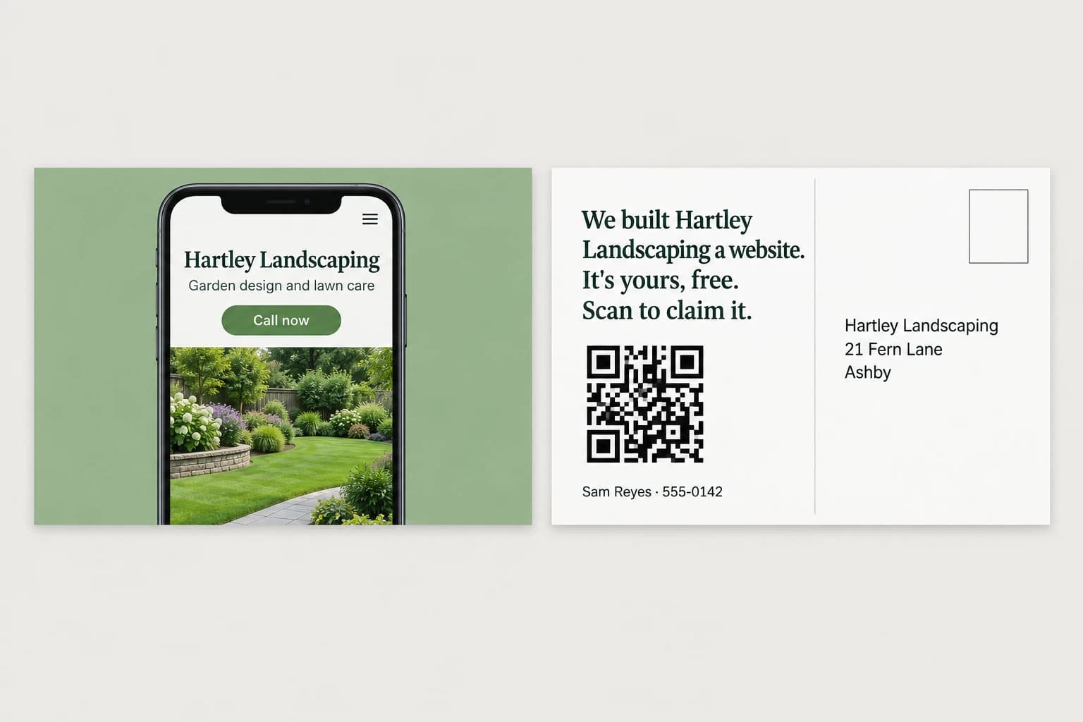 Both sides of a postcard laid flat. The front shows the Hartley Landscaping site on a phone. The back reads We built Hartley Landscaping a website. It's yours, free. Scan to claim it, with a QR code, a name and number, and the address