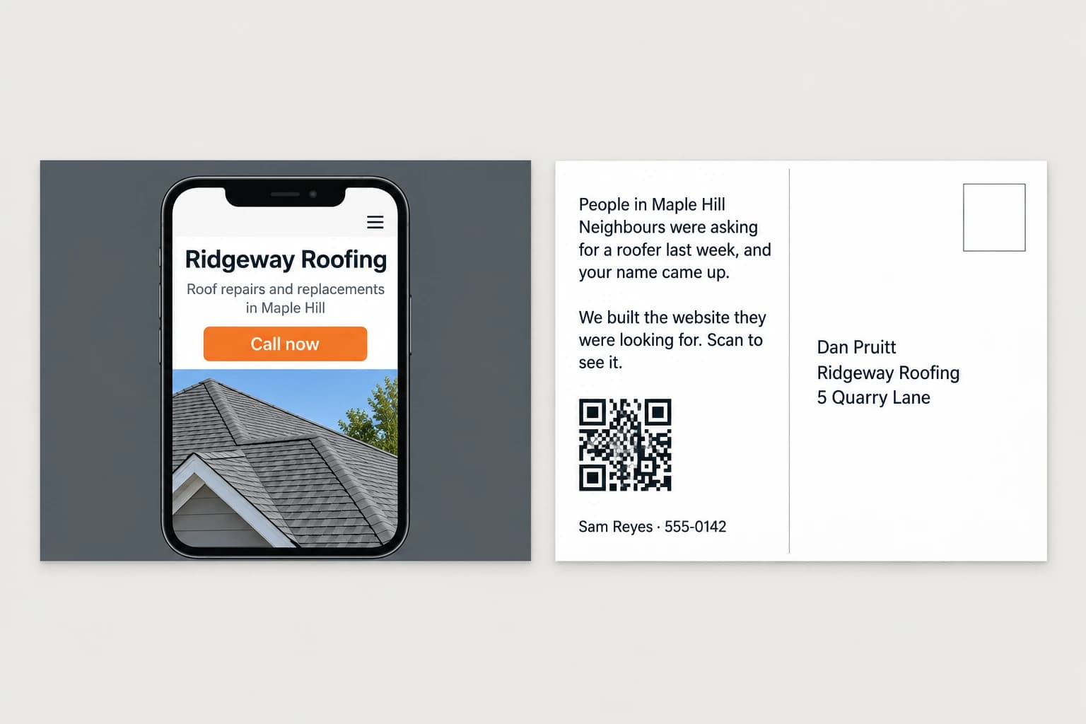 Both sides of a postcard laid flat. The front shows a Ridgeway Roofing site on a phone. The back reads People in Maple Hill Neighbours were asking for a roofer last week, and your name came up. We built the website they were looking for. Scan to see it, with a QR code and the owner's address