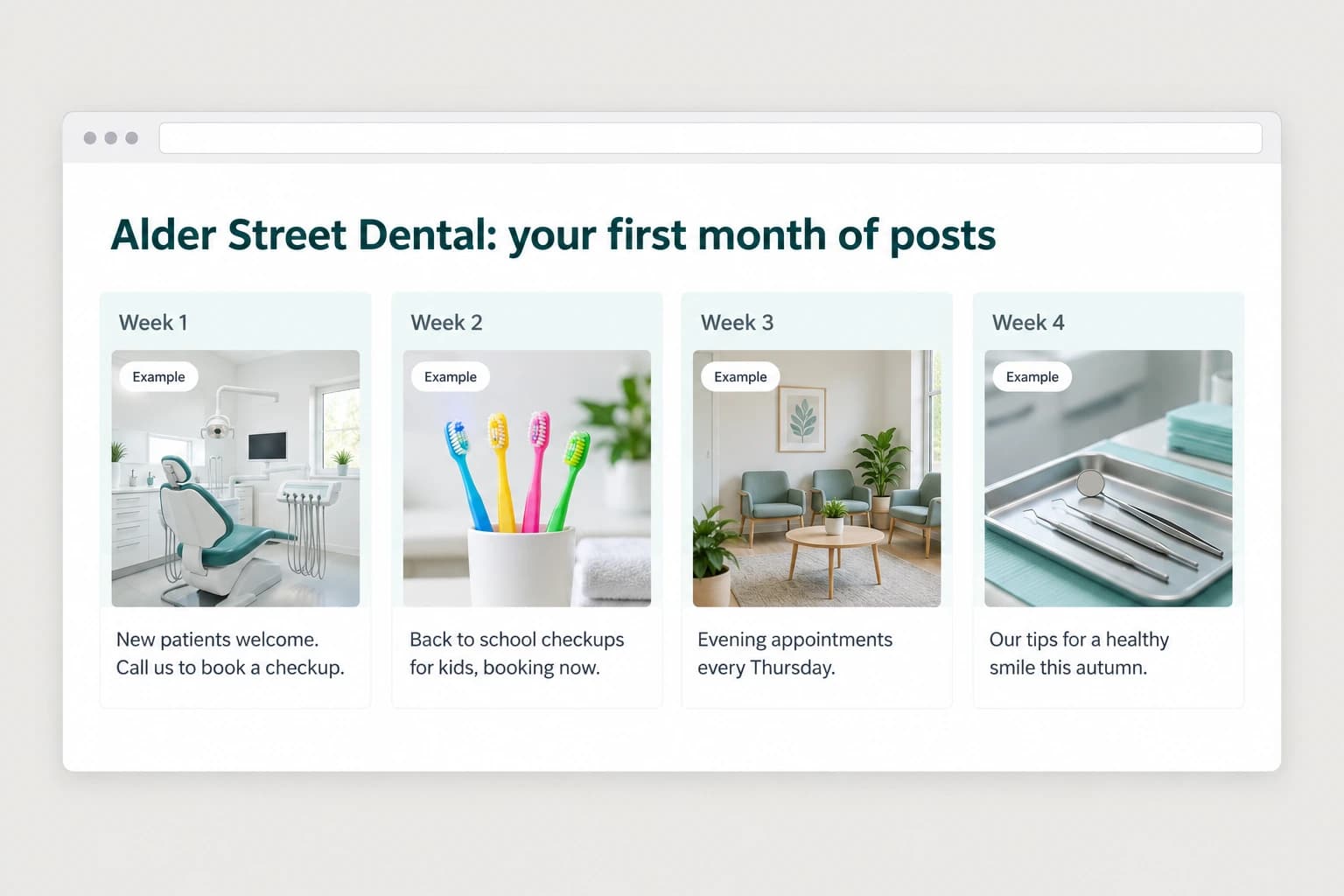 A page headed Alder Street Dental: your first month of posts, with four post cards for Week 1 to Week 4, each with a photo tagged Example and one short line, such as Back to school checkups for kids, booking now