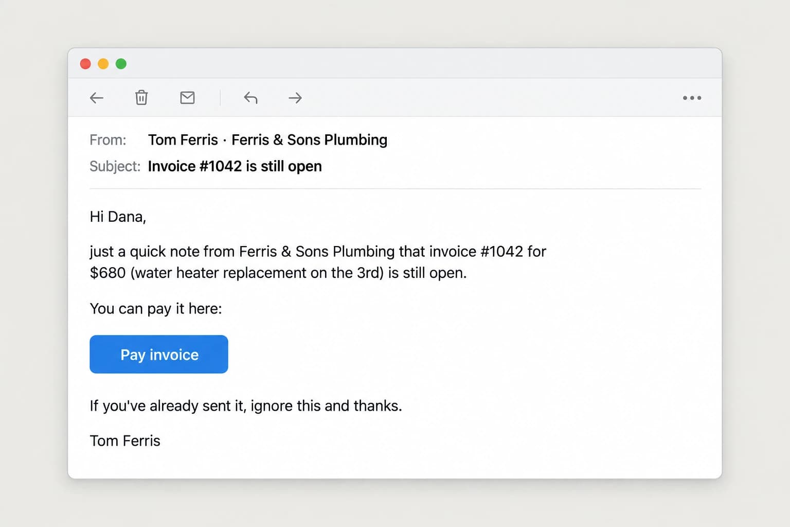 An email from Tom Ferris at Ferris & Sons Plumbing to Dana about invoice #1042 for $680, water heater replacement on the 3rd, with a blue Pay invoice button