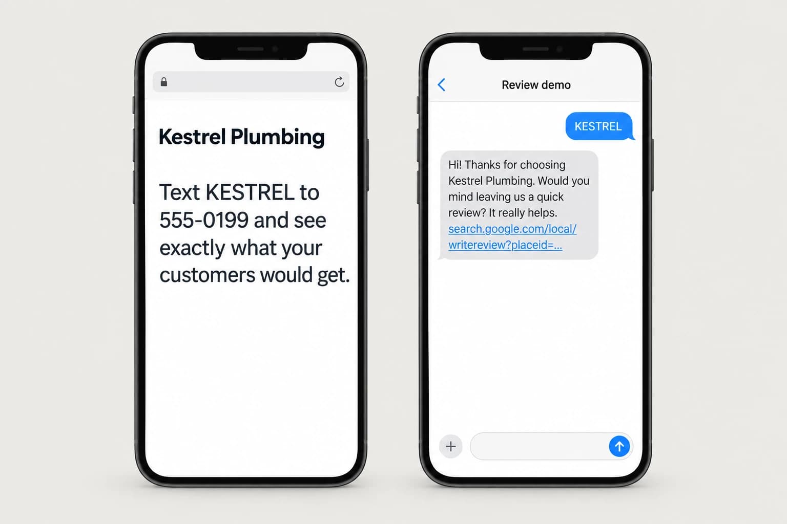 Two phone screens. The first is a demo page for Kestrel Plumbing that says Text KESTREL to a number and see exactly what your customers would get. The second is the text thread: KESTREL sent, and a reply thanking them for choosing Kestrel Plumbing, asking for a quick review, with a Google review link